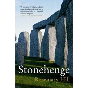 Stonehenge. Main, Paperback - Rosemary Hill imagine
