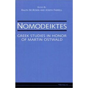 Nomodeiktes. Greek Studies in Honor of Martin Ostwald, Hardback - *** imagine