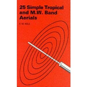 25 Simple Tropical and MW Band Aerials, Paperback - Edward M. Noll imagine