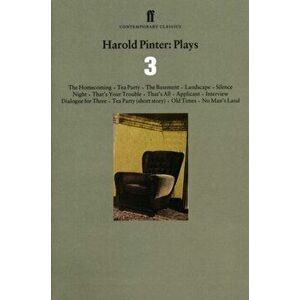 Harold Pinter Plays 3. The Homecoming; Old Times; No Man's Land, Main, Paperback - Harold Pinter imagine