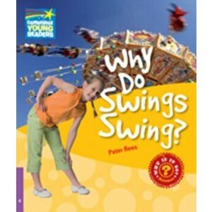 Why Do Swings Swing? Level 4 Factbook, Paperback - Peter Rees imagine