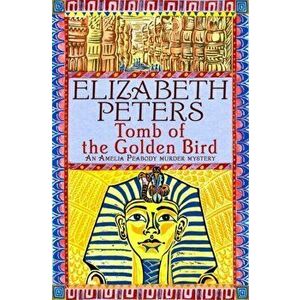 Tomb of the Golden Bird, Paperback - Elizabeth Peters imagine