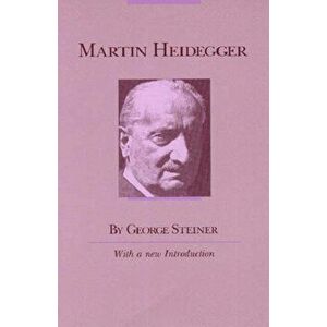 Martin Heidegger, Paperback - George Steiner imagine