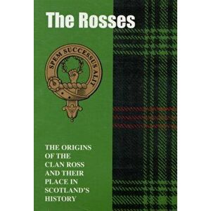 The Rosses. The Origins of the Clan Ross and Their Place in History, Paperback - William Fyfe Hendrie imagine