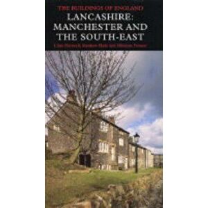 Lancashire: Manchester and the South-East, Hardback - Nikolaus Pevsner imagine