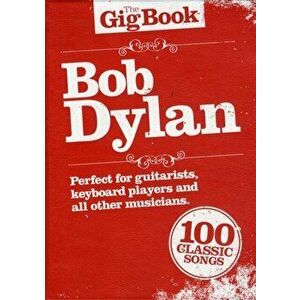 The Gig Book. Bob Dylan - *** imagine