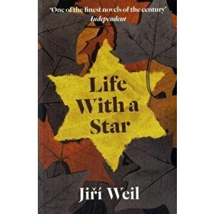 Life With A Star, Paperback - Jiri Weil imagine