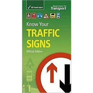 Know your traffic signs. 5th ed., 2007, Paperback - Great Britain: Department for Transport imagine