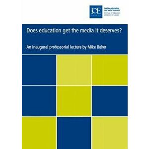 Does education get the media it deserves?, Paperback - Mike Baker imagine