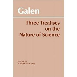 Three Treatises on the Nature of Science, Paperback - Galen imagine
