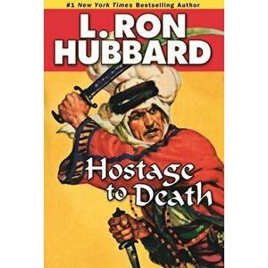 Hostage to Death, Paperback - L. Ron Hubbard imagine
