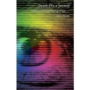 Death 24X A Second, Paperback - Laura Mulvey imagine