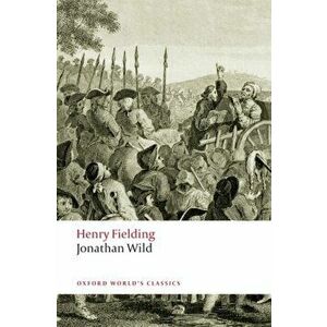 Jonathan Wild, Paperback - Henry Fielding imagine