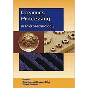 Ceramics Processing in Microtechnology, Hardback - *** imagine