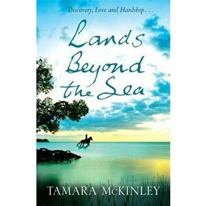Lands Beyond the Sea, Paperback - Tamara Mckinley imagine