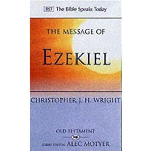 The Message of Ezekiel. A New Heart And A New Spirit, Paperback - Christopher J H (Author) Wright imagine