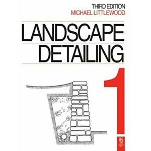 Landscape Detailing Volume 1. Enclosures, 3 New edition, Paperback - Michael Littlewood imagine