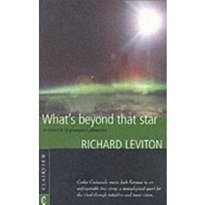 What's Beyond That Star. A Chronicle of Geomythic Adventure, Paperback - Richard Leviton imagine