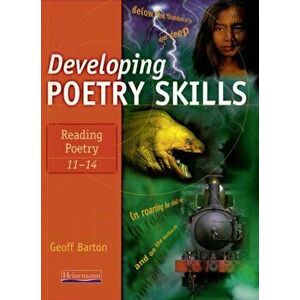Developing Poetry Skills: Reading Poetry 11-14, Paperback - Geoff Barton imagine