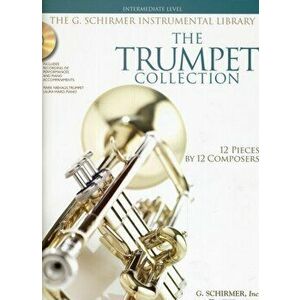 The Trumpet Collection. Intermediate Level / G. Schirmer Instrumental Library - Hal Leonard Publishing Corporation imagine
