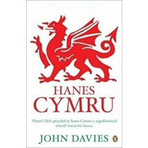 Hanes Cymru (A History of Wales in Welsh), Paperback - John Davies imagine