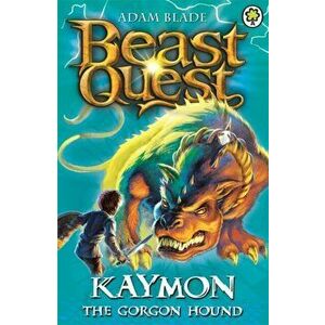 Beast Quest: Kaymon the Gorgon Hound. Series 3 Book 4, Paperback - Adam Blade imagine