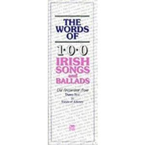 The Words of 100 Irish Songs and Ballads - Music Sales Corporation imagine