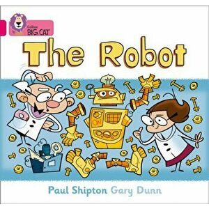 The Robot. Band 01b/Pink B, Paperback - Paul Shipton imagine