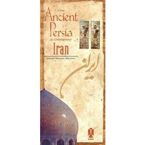 From Ancient Persia to Contemporary Iran. Selected Historical Milestones, Paperback - Reza Ladjevardian imagine