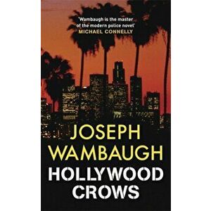 Hollywood Crows, Paperback - Joseph Wambaugh imagine