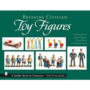 Britains Civilian Toy Figures, Hardback - Norman Joplin imagine