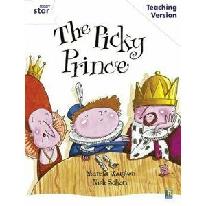 Rigby Star Guided White Level: The Picky Prince Teaching Version, Paperback - *** imagine
