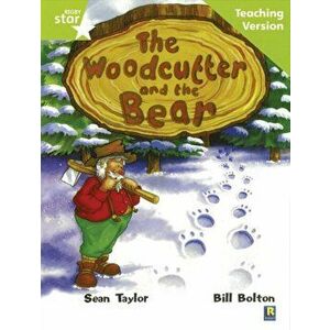 Rigby Star Guided Lime Level: The Woodcutter and the Bear Teaching Version, Paperback - *** imagine