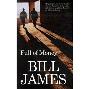 Full of Money, Hardback - James Bill imagine