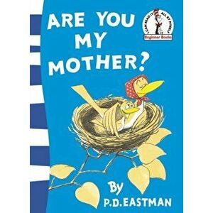 Are You My Mother?. Rebranded edition, Paperback - P. D. Eastman imagine