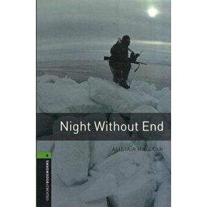 Oxford Bookworms Library: Level 6: : Night Without End, Paperback - Margaret Naudi imagine