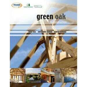 Green Oak in Construction, Paperback - Andrew Holloway imagine