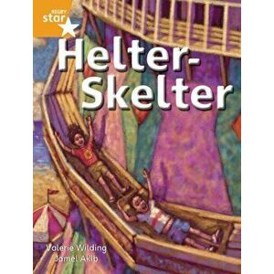 Rigby Star Independent Orange Reader 4: Helter Skelter, Paperback - *** imagine
