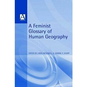 A Feminist Glossary of Human Geography, Paperback - *** imagine