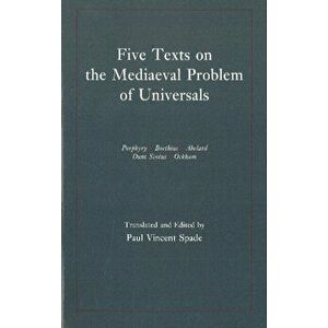 Five Texts on the Mediaeval Problem of Universals. Porphyry, Boethius, Abelard, Duns Scotus, Ockham, Paperback - *** imagine