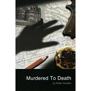 Murdered to Death, Paperback - Peter Gordon imagine