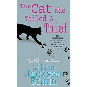 The Cat Who Tailed a Thief (The Cat Who... Mysteries, Book 19). An utterly delightful feline mystery for cat lovers everywhere, Paperback - Lilian Jac imagine