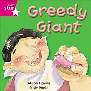 Rigby Star Independent Pink Reader 6: Greedy Giant, Paperback - *** imagine