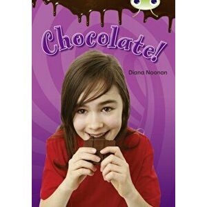 Bug Club Independent Non Fiction Year Two Purple B Chocolate!, Paperback - Diana Noonan imagine