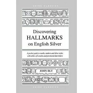 Hall Marks on English Silver. 9 Revised edition, Paperback - John Bly imagine