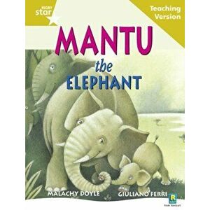 Rigby Star Guided Reading Gold Level: Mantu the Elephant Teaching Version, Paperback - *** imagine