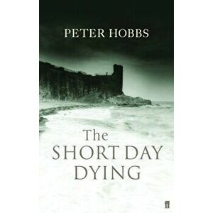 The Short Day Dying. Main, Paperback - Peter Hobbs imagine