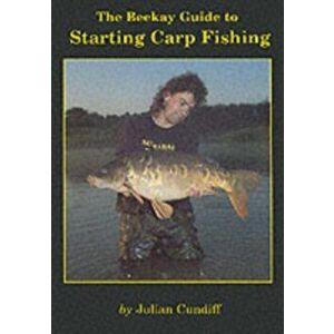 Beekay Guide to Starting Carp Fishing, Paperback - Julian Cundiff imagine