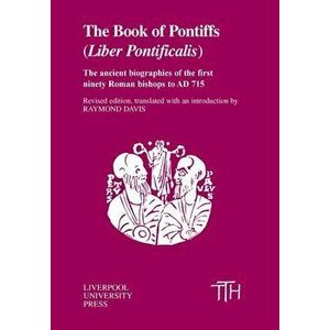 The Book of Pontiffs. Liber Pontificalis, 3 Revised edition, Paperback - *** imagine
