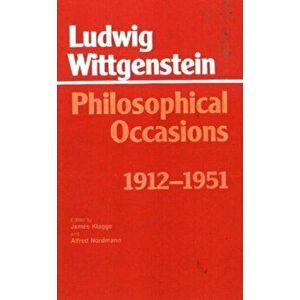 Philosophical Occasions: 1912-1951. 1912-1951, Paperback - Ludwig Wittgenstein imagine